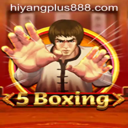 Exploring the Dynamic World of 5Boxing and Hiyang Plus