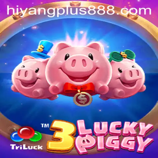 Exploring the Exciting World of 3LUCKYPIGGY and the Innovative Hiyang Plus